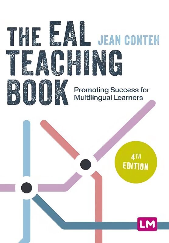EAL Teaching Book: Promoting Success for Multilingual Learners 4th Revised edition cena un informācija | Sociālo zinātņu grāmatas | 220.lv