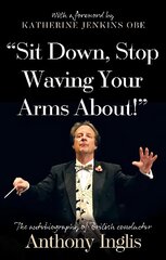 Sit Down, Stop Waving Your Arms About! cena un informācija | Biogrāfijas, autobiogrāfijas, memuāri | 220.lv