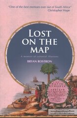 Lost on the Map: A Memoir of Colonial Illusions цена и информация | Исторические книги | 220.lv