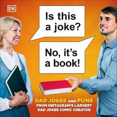 Is This a Joke? No, It's a Book!: 100 Puns and Dad Jokes from Instagram's Largest Pun Comic Creator цена и информация | Фантастика, фэнтези | 220.lv