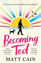 Becoming Ted: The joyful and uplifting novel from the author of The Secret Life of Albert Entwistle cena un informācija | Fantāzija, fantastikas grāmatas | 220.lv