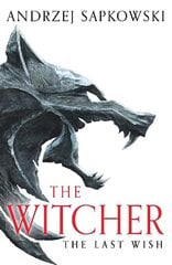 Last Wish: Introducing the Witcher - Now a major Netflix show cena un informācija | Fantāzija, fantastikas grāmatas | 220.lv