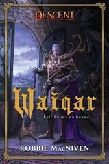 Waiqar: A Descent: Legends of the Dark Novel Paperback Original цена и информация | Фантастика, фэнтези | 220.lv