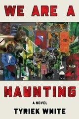 We Are a Haunting: A Novel cena un informācija | Fantāzija, fantastikas grāmatas | 220.lv
