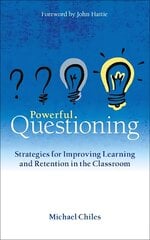 Powerful Questioning: Strategies for improving learning and retention in the classroom cena un informācija | Sociālo zinātņu grāmatas | 220.lv