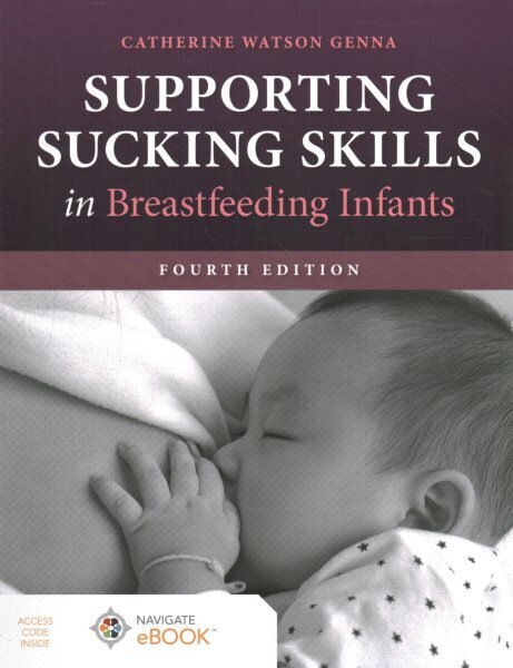 Supporting Sucking Skills in Breastfeeding Infants 4th edition цена и информация | Pašpalīdzības grāmatas | 220.lv