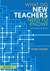 What Do New Teachers Need to Know?: A Roadmap to Expertise cena un informācija | Sociālo zinātņu grāmatas | 220.lv