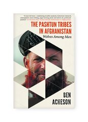 Pashtun Tribes in Afghanistan: Wolves Among Men cena un informācija | Sociālo zinātņu grāmatas | 220.lv