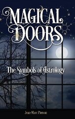 Magical Doors: The Symbols of Astrology cena un informācija | Pašpalīdzības grāmatas | 220.lv