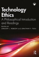Technology Ethics: A Philosophical Introduction and Readings cena un informācija | Mākslas grāmatas | 220.lv
