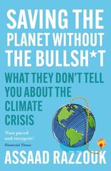 Saving the Planet Without the Bullsh*t: What They Don't Tell You About the Climate Crisis Main cena un informācija | Sociālo zinātņu grāmatas | 220.lv
