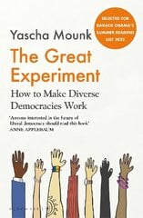 Great Experiment: How to Make Diverse Democracies Work cena un informācija | Sociālo zinātņu grāmatas | 220.lv