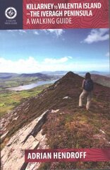 Killarney to Valentia Island: The Iveragh Peninsula: A Walking Guide цена и информация | Книги о питании и здоровом образе жизни | 220.lv