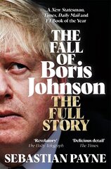 Fall of Boris Johnson: The Full Story cena un informācija | Sociālo zinātņu grāmatas | 220.lv