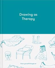 Drawing as Therapy: Know Yourself Through Art цена и информация | Книги об искусстве | 220.lv