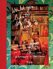 Would You Like to See the House?: Unapologetic Interiors Filled With Color, Verve, Oh And There's A Door On The Ceiling! цена и информация | Книги по архитектуре | 220.lv