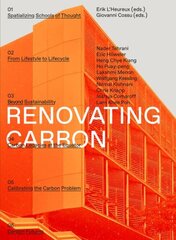 Renovating Carbon: Re-imagining the Carbon Form цена и информация | Книги об архитектуре | 220.lv