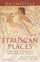 Etruscan Places: Travels Through Forgotten Italy cena un informācija | Ceļojumu apraksti, ceļveži | 220.lv