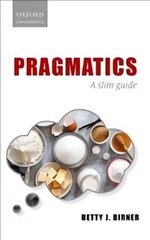 Pragmatics: A Slim Guide цена и информация | Пособия по изучению иностранных языков | 220.lv