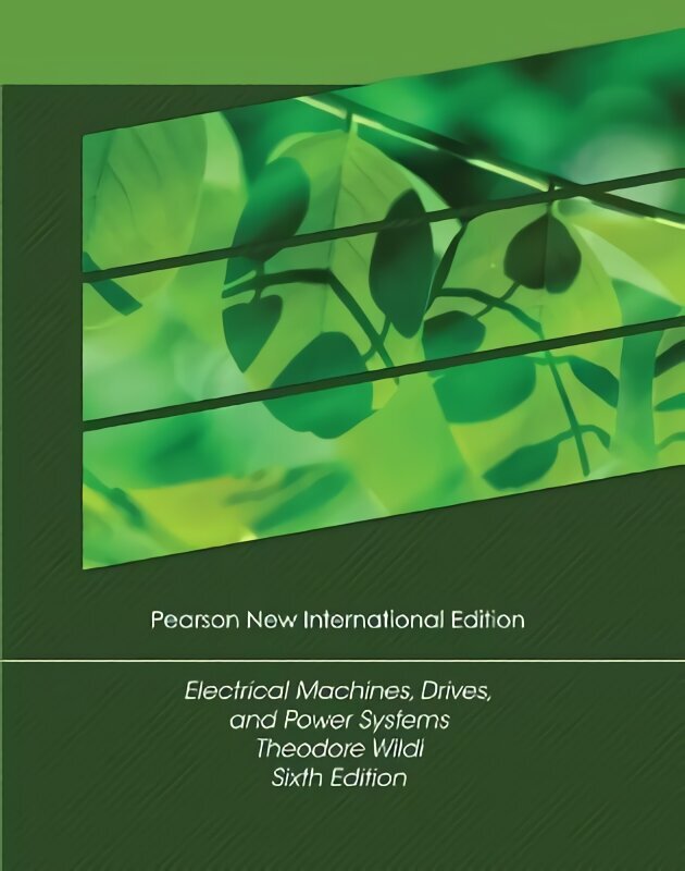 Electrical Machines, Drives and Power Systems: Pearson New International Edition 6th edition cena un informācija | Sociālo zinātņu grāmatas | 220.lv