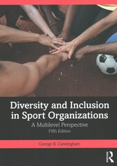 Diversity and Inclusion in Sport Organizations: A Multilevel Perspective 5th edition цена и информация | Книги по экономике | 220.lv