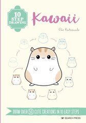 10 Step Drawing: Kawaii: Draw Over 50 Cute Creations in 10 Easy Steps цена и информация | Книги о питании и здоровом образе жизни | 220.lv