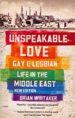 Unspeakable Love: Gay and Lesbian Life in the Middle East цена и информация | Книги по социальным наукам | 220.lv