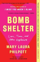 Bomb Shelter: Love, Time, and Other Explosives цена и информация | Биографии, автобиогафии, мемуары | 220.lv