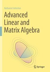 Advanced Linear and Matrix Algebra 1st ed. 2021 cena un informācija | Ekonomikas grāmatas | 220.lv