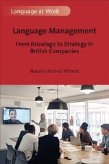 Language Management: From Bricolage to Strategy in British Companies cena un informācija | Ekonomikas grāmatas | 220.lv