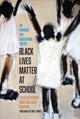 Black Lives Matter at School: An Uprising for Educational Justice cena un informācija | Sociālo zinātņu grāmatas | 220.lv