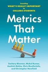 Metrics That Matter: Counting What's Really Important to College Students цена и информация | Книги по социальным наукам | 220.lv