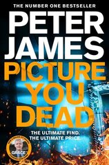 Picture You Dead: Roy Grace returns to solve a nerve-shattering case cena un informācija | Fantāzija, fantastikas grāmatas | 220.lv