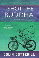 I Shot The Buddha: A Dr. Siri Paiboun Mystery cena un informācija | Fantāzija, fantastikas grāmatas | 220.lv