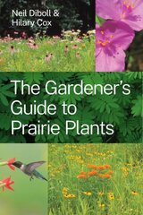 Gardener's Guide to Prairie Plants cena un informācija | Grāmatas par dārzkopību | 220.lv