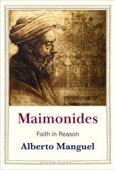 Maimonides: Faith in Reason cena un informācija | Biogrāfijas, autobiogrāfijas, memuāri | 220.lv