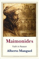 Maimonides: Faith in Reason цена и информация | Биографии, автобиографии, мемуары | 220.lv