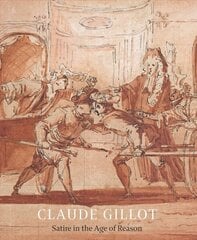 Claude Gillot: Satire in the Age of Reason цена и информация | Книги об искусстве | 220.lv