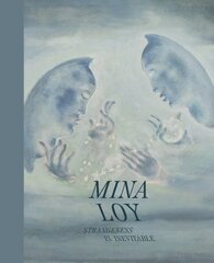 Mina Loy: Strangeness Is Inevitable cena un informācija | Sociālo zinātņu grāmatas | 220.lv