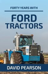 Forty Years with Ford Tractors цена и информация | Путеводители, путешествия | 220.lv