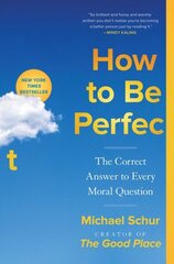 How to Be Perfect: The Correct Answer to Every Moral Question цена и информация | Фантастика, фэнтези | 220.lv