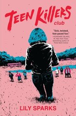 Teen Killers Club: A Novel цена и информация | Книги для подростков  | 220.lv