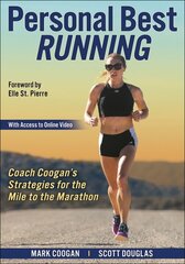 Personal Best Running: Coach Coogan's Strategies for the Mile to the Marathon цена и информация | Книги о питании и здоровом образе жизни | 220.lv