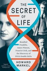 Secret of Life: Rosalind Franklin, James Watson, Francis Crick, and the Discovery of DNA's Double Helix cena un informācija | Vēstures grāmatas | 220.lv