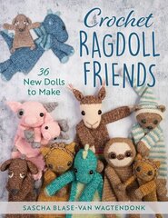 Crochet Ragdoll Friends: 36 New Dolls to Make cena un informācija | Grāmatas par veselīgu dzīvesveidu un uzturu | 220.lv