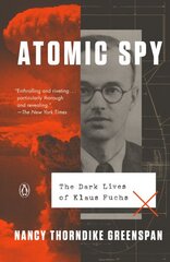 Atomic Spy: The Dark Lives of Klaus Fuchs cena un informācija | Vēstures grāmatas | 220.lv