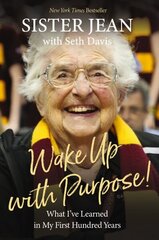 Wake Up With Purpose!: What I've Learned in My First Hundred Years cena un informācija | Biogrāfijas, autobiogrāfijas, memuāri | 220.lv