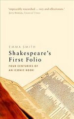 Shakespeare's First Folio: Four Centuries of an Iconic Book цена и информация | Исторические книги | 220.lv