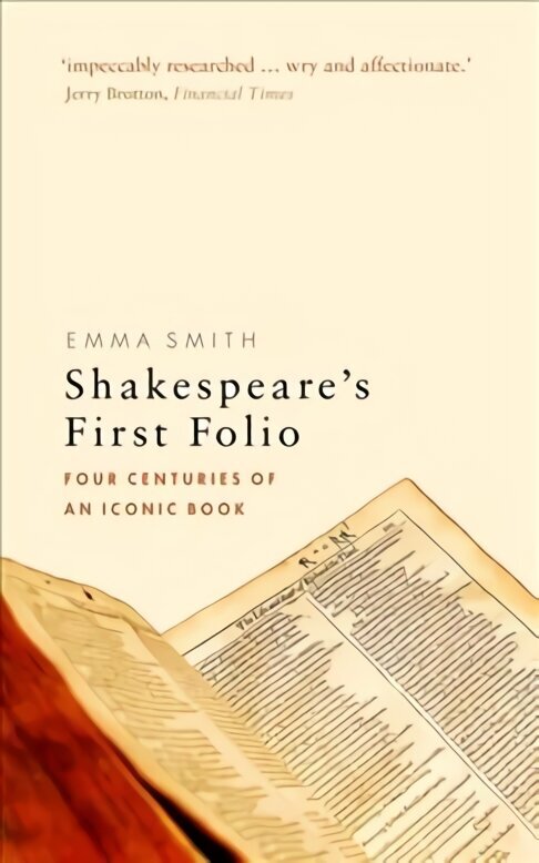 Shakespeare's First Folio: Four Centuries of an Iconic Book цена и информация | Vēstures grāmatas | 220.lv
