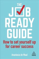 Job-Ready Guide: How to Set Yourself Up for Career Success цена и информация | Самоучители | 220.lv